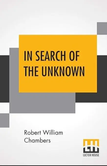 In Search of the Unknown